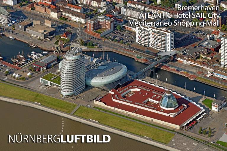 Bremerhaven, ATLANTIC Hotel SAIL City, Luftbild