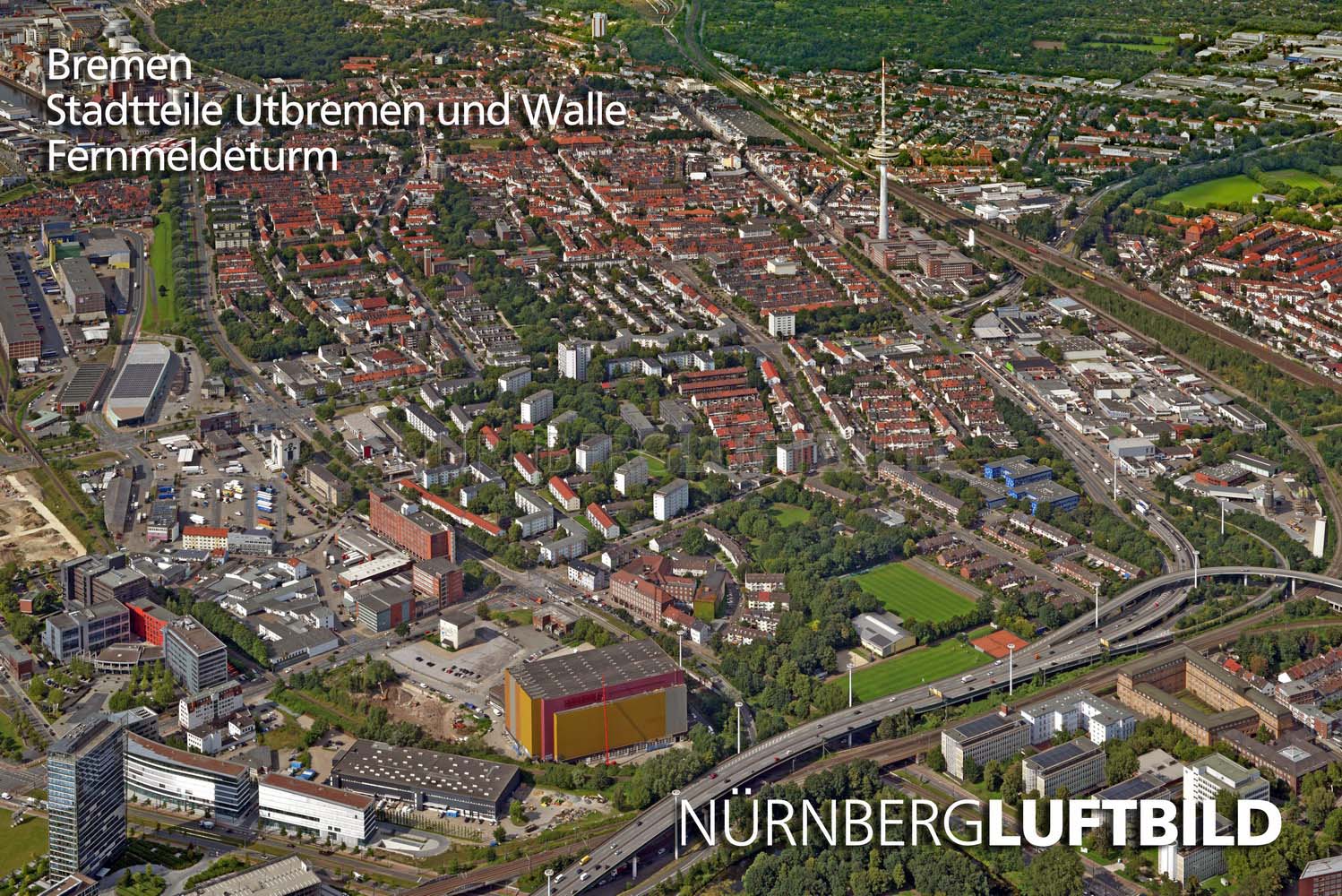 Bremen, Stadtteile Utbremen und Walle, Fernmeldeturm, Luftbild